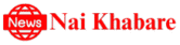 Nai Khabare